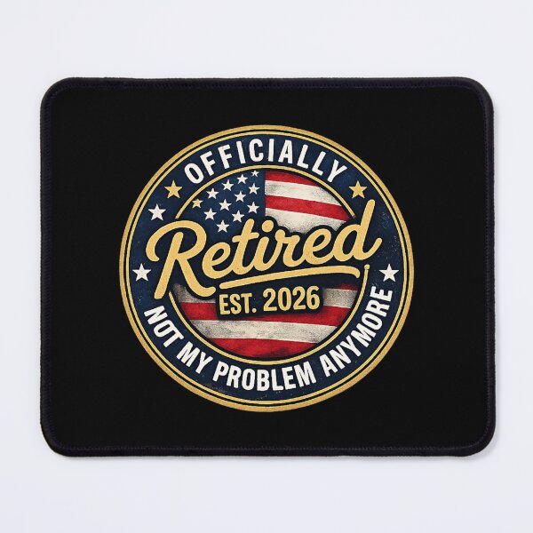 Item preview, Retirement 2026 Retired 2026 Not My Problem Anymore designed and sold by Eadmadgen42.