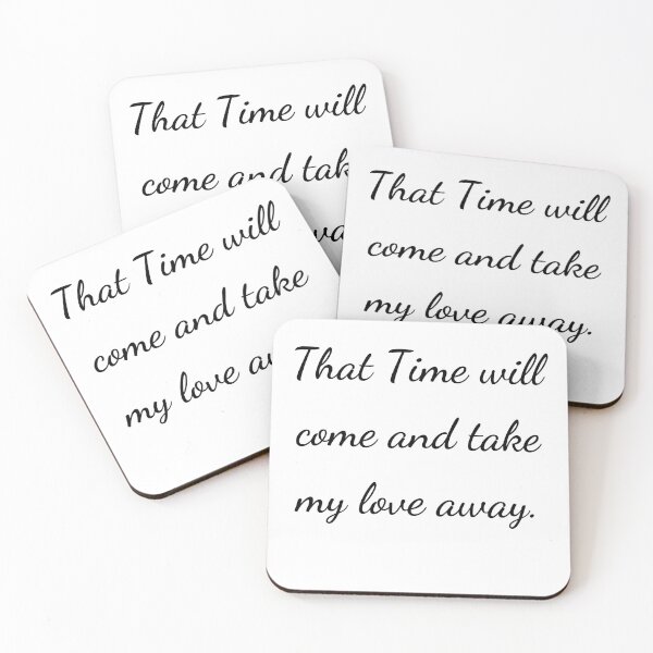 Item preview, “That Time will come and take my love away.” - handwriting black designed and sold by ariksworld.