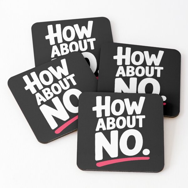Item preview, How About No Sarcastic Funny Saying Gift designed and sold by Say It With Ink.
