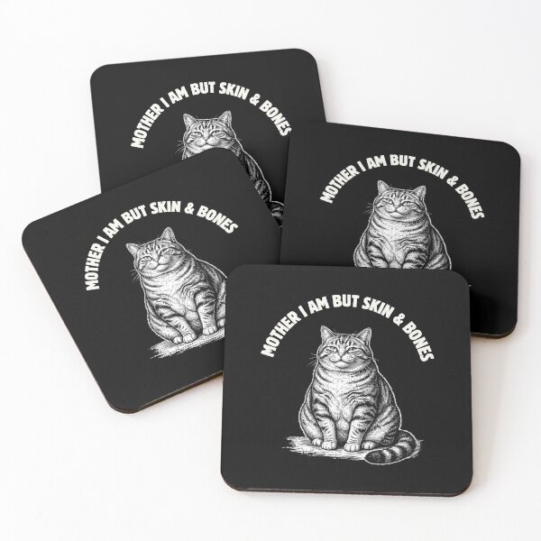 Item preview, Mother I Am But Skin and Bones Funny Fat Cat Meme designed and sold by dudelinart.