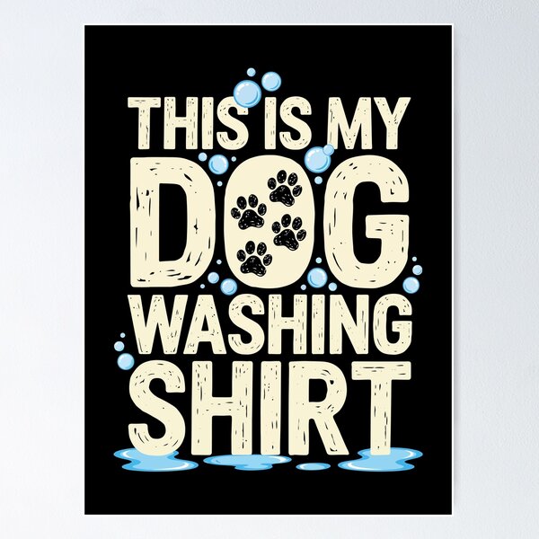 Item preview, THIS IS MY DOG WASHING SHIRT designed and sold by jkrphoto.
