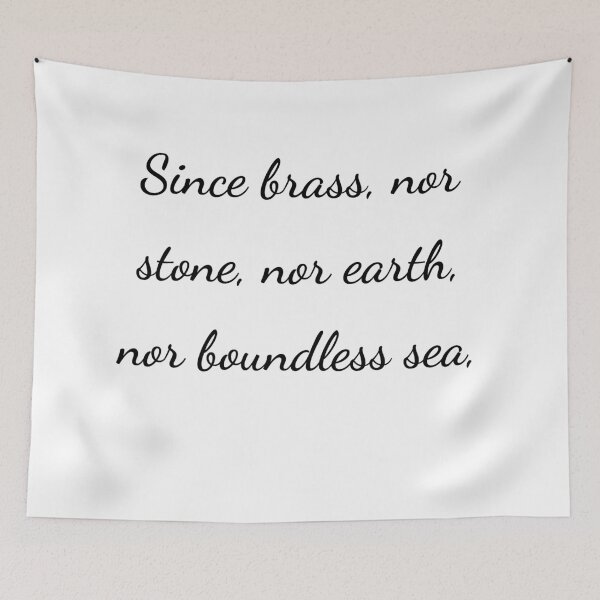 Item preview, “Since brass, nor stone, nor earth, nor boundless sea,” - handwriting black designed and sold by ariksworld.