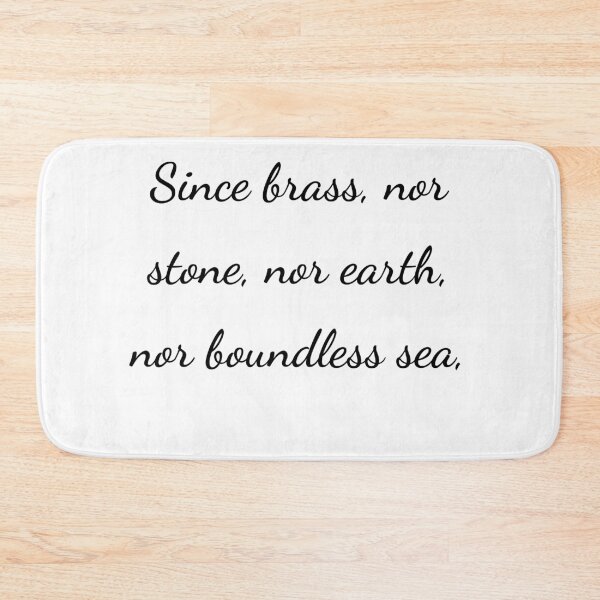 Item preview, “Since brass, nor stone, nor earth, nor boundless sea,” - handwriting black designed and sold by ariksworld.