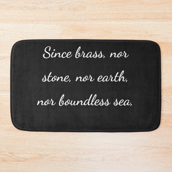 Item preview, “Since brass, nor stone, nor earth, nor boundless sea,” - handwriting white designed and sold by ariksworld.