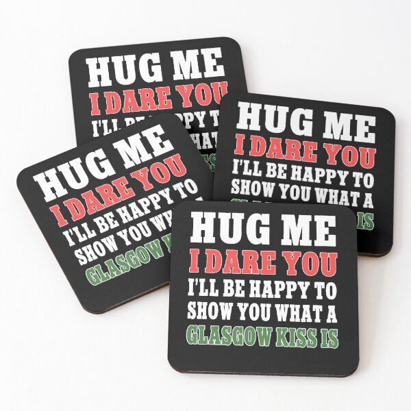 Item preview, Hug Me I Dare You Glasgow Kiss Funny Scottish Gift designed and sold by Say It With Ink.