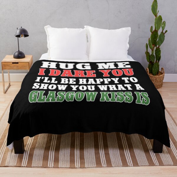 Item preview, Hug Me I Dare You Glasgow Kiss Funny Scottish Gift designed and sold by Say It With Ink.