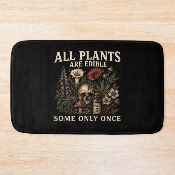 Item preview, all plants are edible some only once funny men women designed and sold by GiftNoZero.