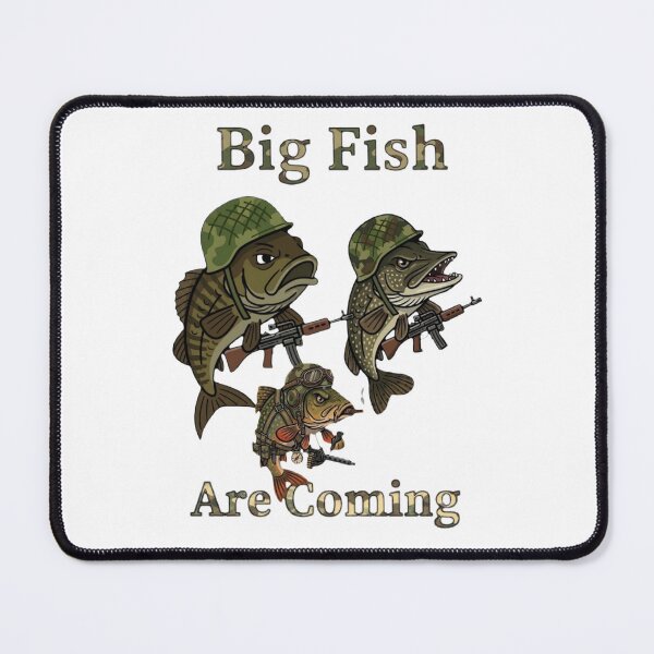 Item preview, Fishing Army Big Fish Are Coming fishing humor designed and sold by Stefanrajzer.
