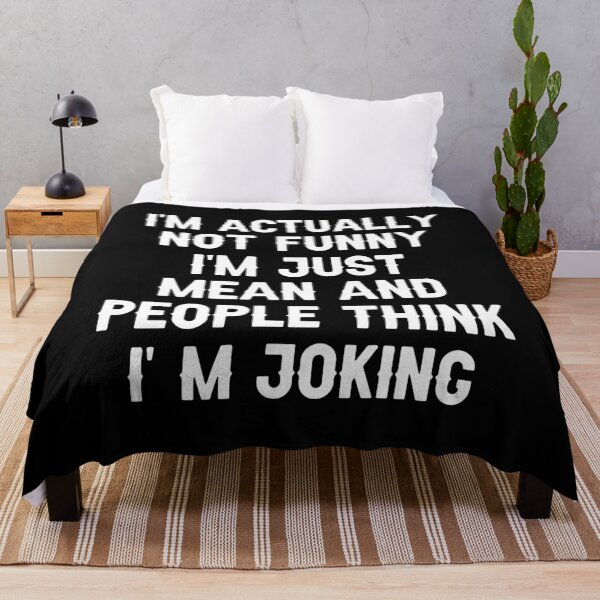 Item preview, I'm Actually Not Funny I'm Just Mean And People Think I'm Joking Gift designed and sold by Say It With Ink.