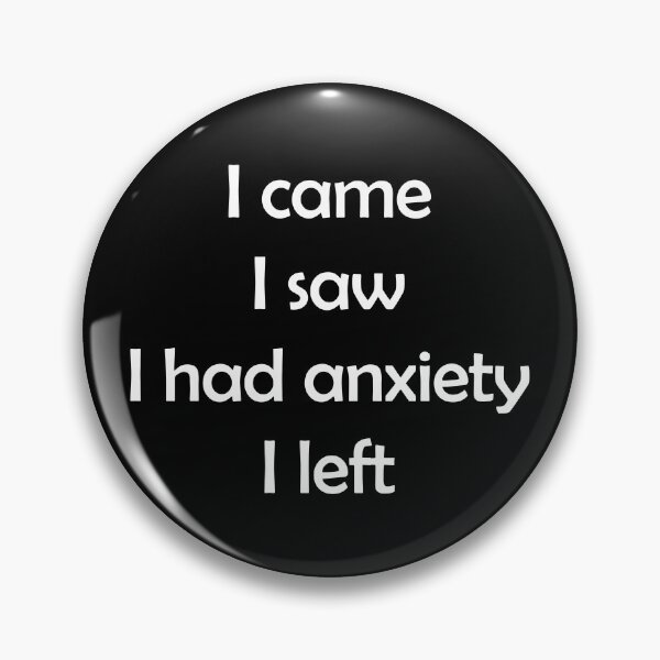 Item preview, I came, I saw, I had anxiety, I left, Funny Introvert Quote designed and sold by Kryipsyco.