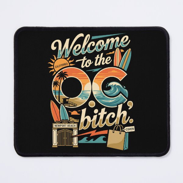Item preview, Welcome To The OC Bitch California Surf designed and sold by Gabriela Mihai.