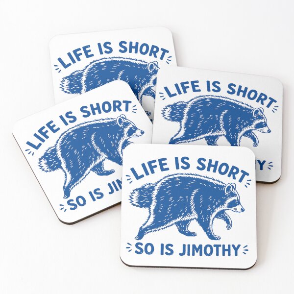 Item preview, Life Is Short So Is Jimothy Raccoon designed and sold by DJava-ArtO.