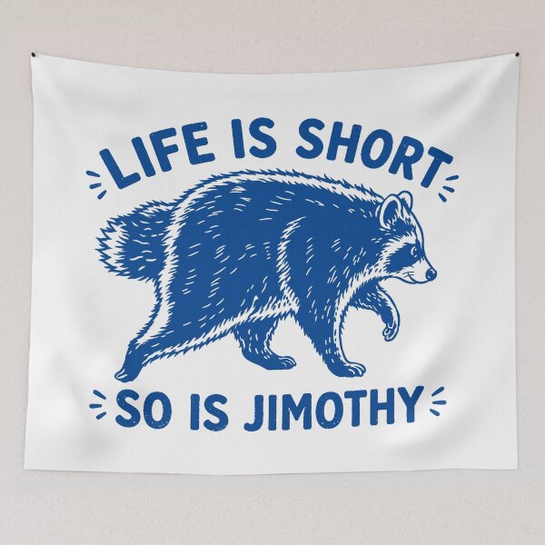 Item preview, Life Is Short So Is Jimothy Raccoon designed and sold by DJava-ArtO.