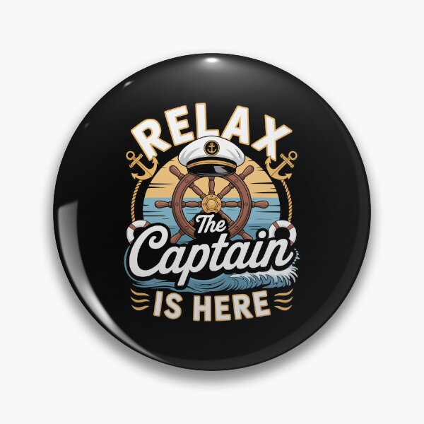 Item preview, RELAX THE CAPTAIN IS HERE designed and sold by jkrphoto.