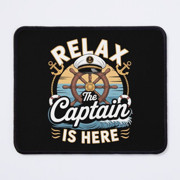 Item preview, RELAX THE CAPTAIN IS HERE designed and sold by jkrphoto.