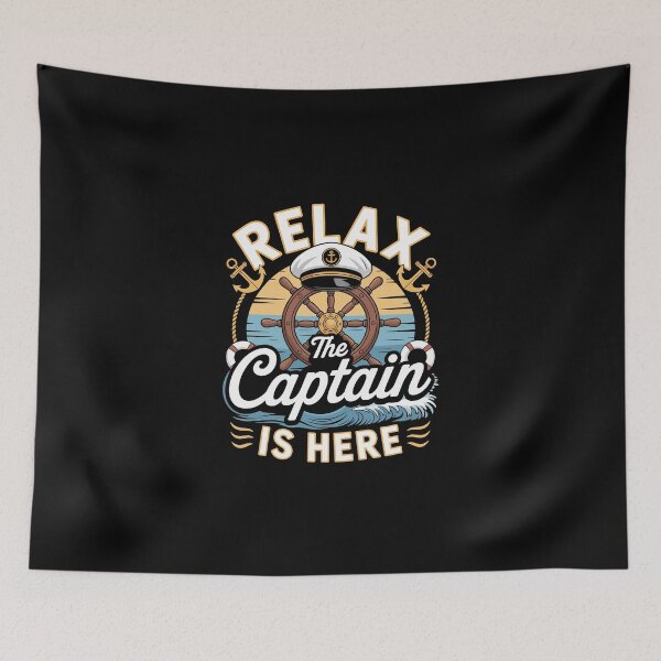 Item preview, RELAX THE CAPTAIN IS HERE designed and sold by jkrphoto.