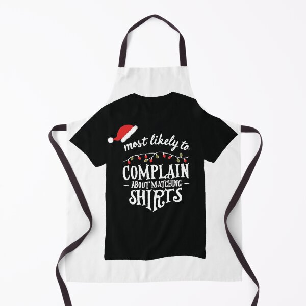 Item preview, Most Likely To Complain About Matching Shirts Christmas designed and sold by lht6474.