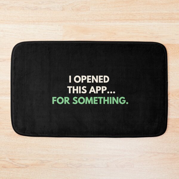 Item preview, I Opened This App... For Something. | Funny Relatable Typography T-Shirt designed and sold by TongTang.