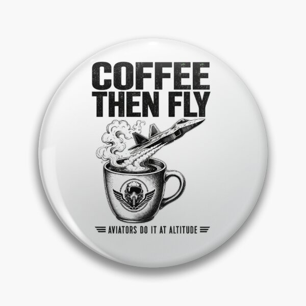 Item preview, Coffee Then Fly Fighter Pilot Design designed and sold by Jetfighter1.