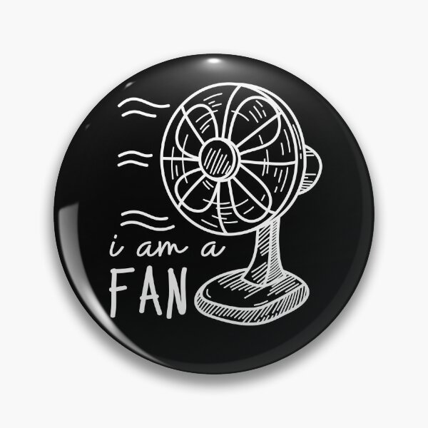 Item preview, I am a FAN designed and sold by SoMebyelena.