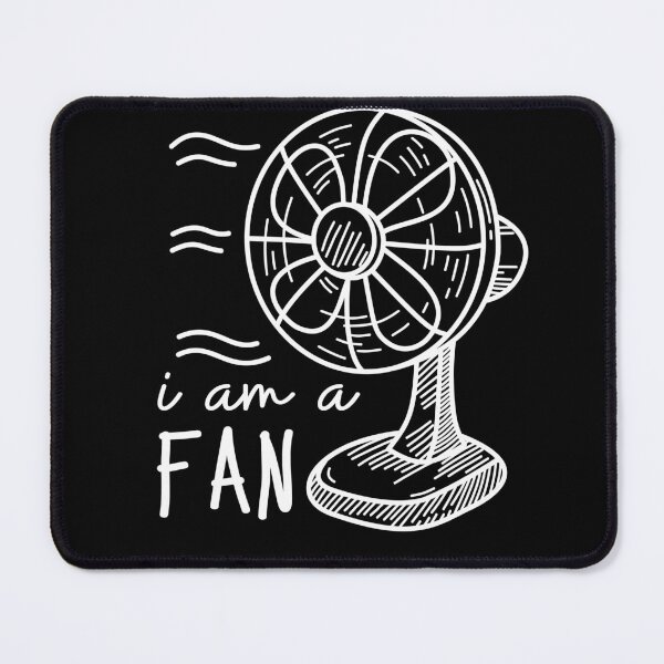Item preview, I am a FAN designed and sold by SoMebyelena.