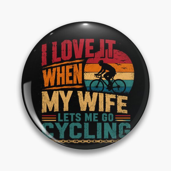 Item preview, I Love It When My Wife Lets Me Go Cycling Husband Cyclist Humor designed and sold by RetroMini2026.
