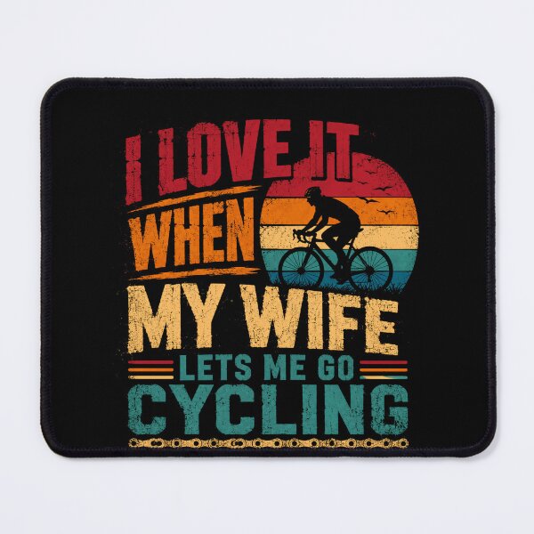 Item preview, I Love It When My Wife Lets Me Go Cycling Husband Cyclist Humor designed and sold by RetroMini2026.