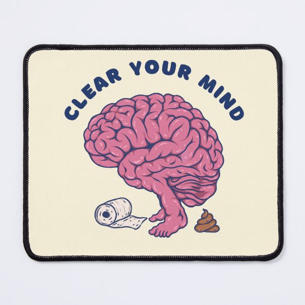 Item preview, Clear Your Mind Brain Pooping Joke designed and sold by DJava-ArtO.