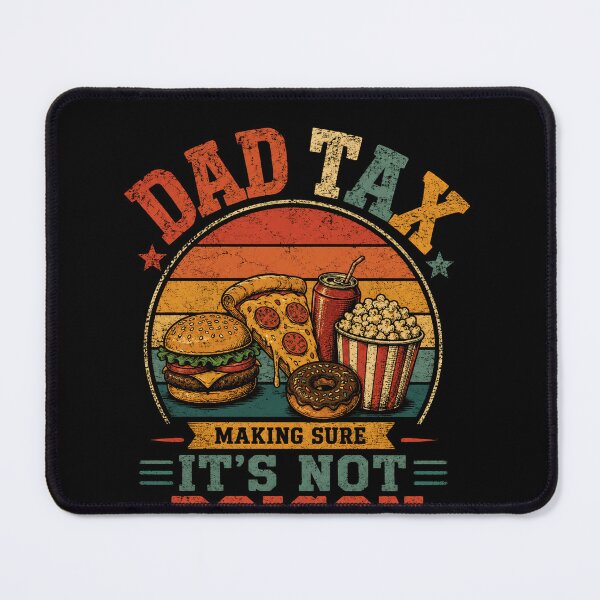 Item preview, Dad Tax Making Sure It's Not Poison Funny Dad Fatherhood Parenting Humor designed and sold by RetroMini2026.