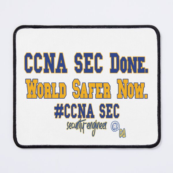 Item preview, CCNA SEC Done.  World Safer Now. Cisco - Quote - DesignArtistia designed and sold by DesignArtist.ia.