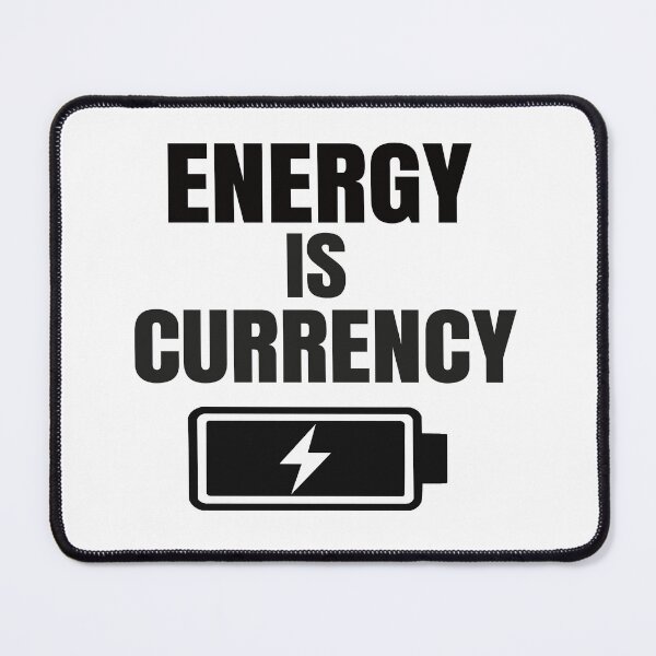 Item preview, Energy is currency designed and sold by Sed94.