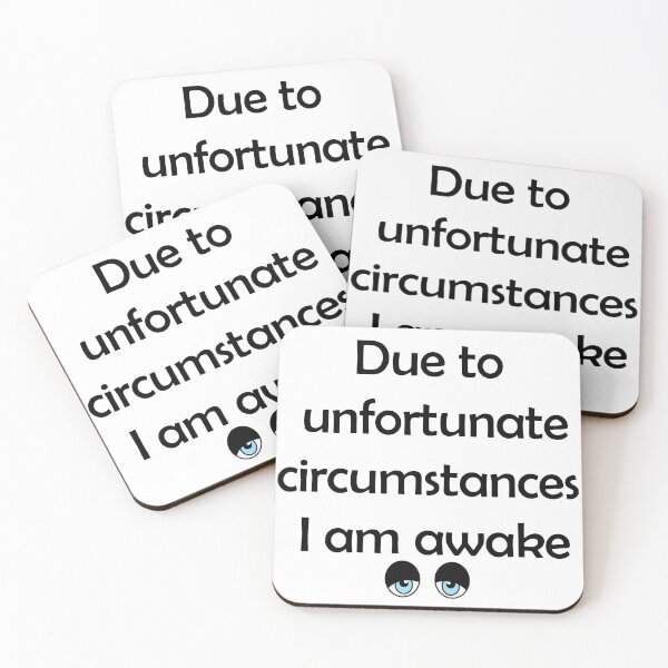 Item preview, Due to unfortunate circumstances I am Awake, Morning Coffee Quote designed and sold by Kryipsyco.