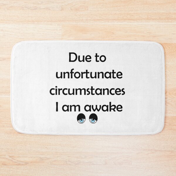 Item preview, Due to unfortunate circumstances I am Awake, Morning Coffee Quote designed and sold by Kryipsyco.