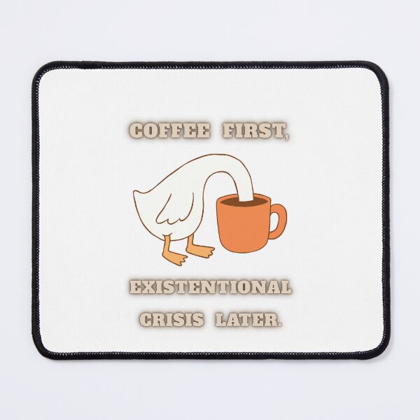 Item preview, Coffee First, Existential Crisis Later Funny Goose Coffee Lover T-Shirt designed and sold by Anya86.