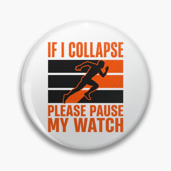 Item preview, Funny Running If I Collapse Please Pause My Watch designed and sold by dudelinart.