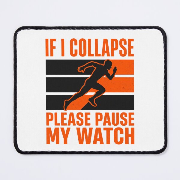 Item preview, Funny Running If I Collapse Please Pause My Watch designed and sold by dudelinart.