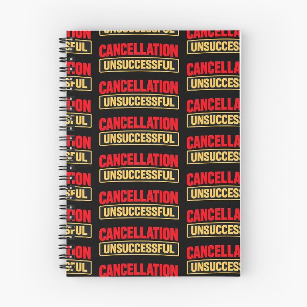 Item preview, Cancellation Unsuccessful Funny Uncancelable Statement designed and sold by TeeTimeTreasure.