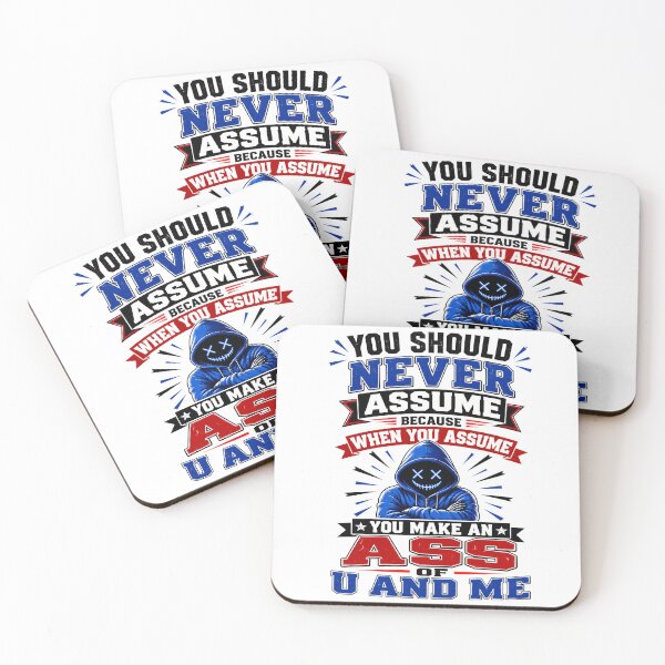 Item preview, You Should Never Assume Because When You Assume  designed and sold by KLERIKSTORE.