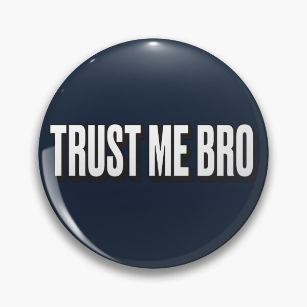 Item preview, Trust Me Bro designed and sold by Late Theory.