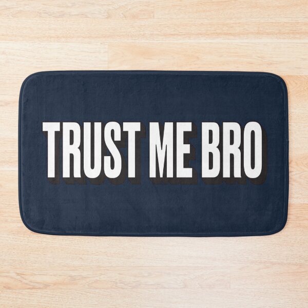 Item preview, Trust Me Bro designed and sold by Late Theory.
