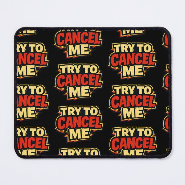 Item preview, Try to Cancel Me Funny Defiant Statement designed and sold by TeeTimeTreasure.