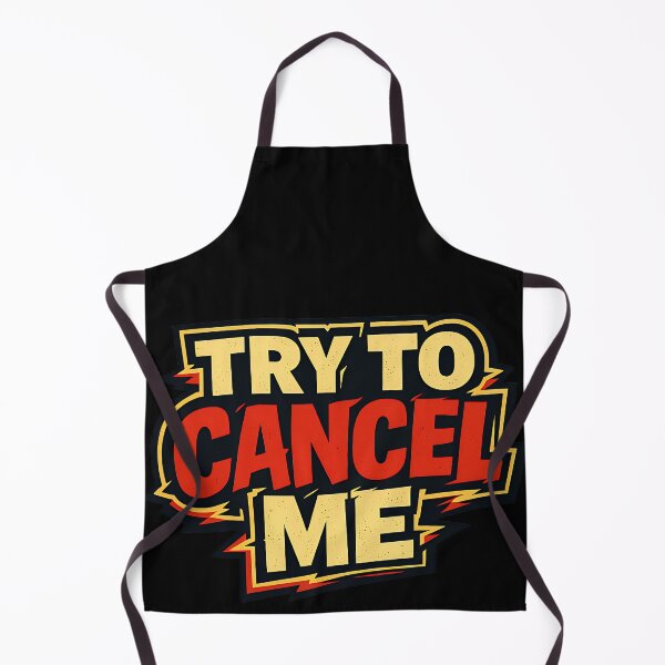 Item preview, Try to Cancel Me Funny Defiant Statement designed and sold by TeeTimeTreasure.