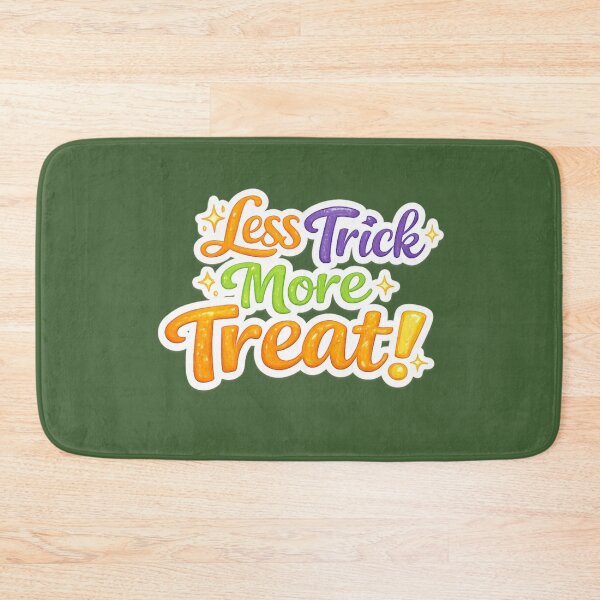 Item preview, Less Trick More Treat designed and sold by Someone Thinks It's Funny.