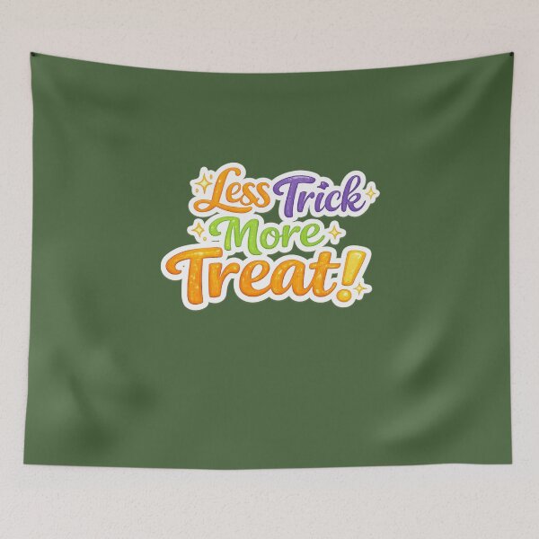Item preview, Less Trick More Treat designed and sold by Someone Thinks It's Funny.