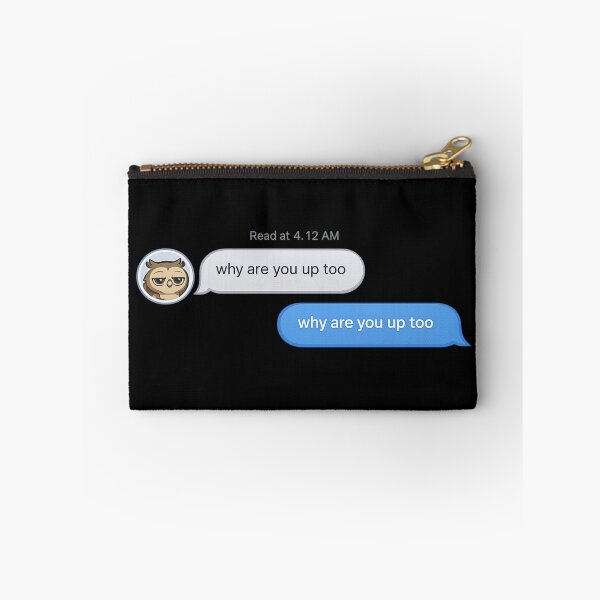 Item preview, Funny Why Are You Up Too Text Message Shirt | Relatable Late Night Meme | Sleep Humor designed and sold by Gremlin Hours.