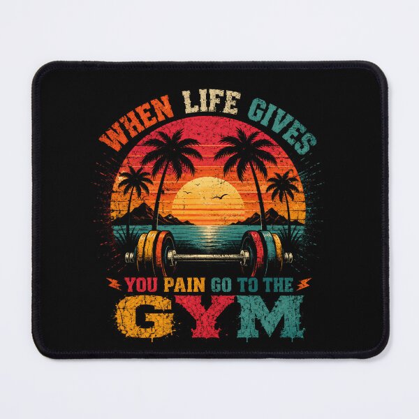 Item preview, When Life Gives You Pain Go To The Gym Fitness Workout Motivation designed and sold by RetroMini2026.