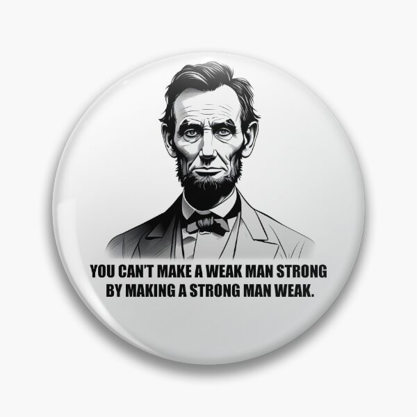Artikelvorschau, Abraham Lincoln Zitat – Schwach und Stark – Weiße Version. entworfen und verkauft von artvoki.