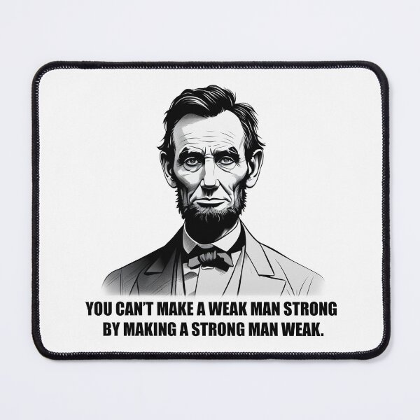 Item preview, Abraham Lincoln Quote - Weak and Strong - White Version. designed and sold by artvoki.