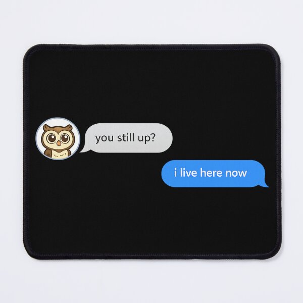 Item preview, Funny I Live Here Now Late Night Shirt | Night Owl Meme | Funny Text Message designed and sold by Gremlin Hours.