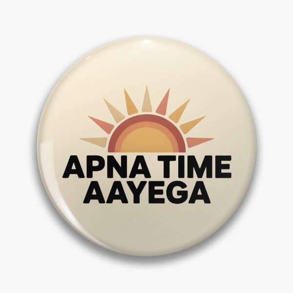 Item preview, Apna Time Aayega – Motivational Desi Quote Design designed and sold by Swati Art Shop.